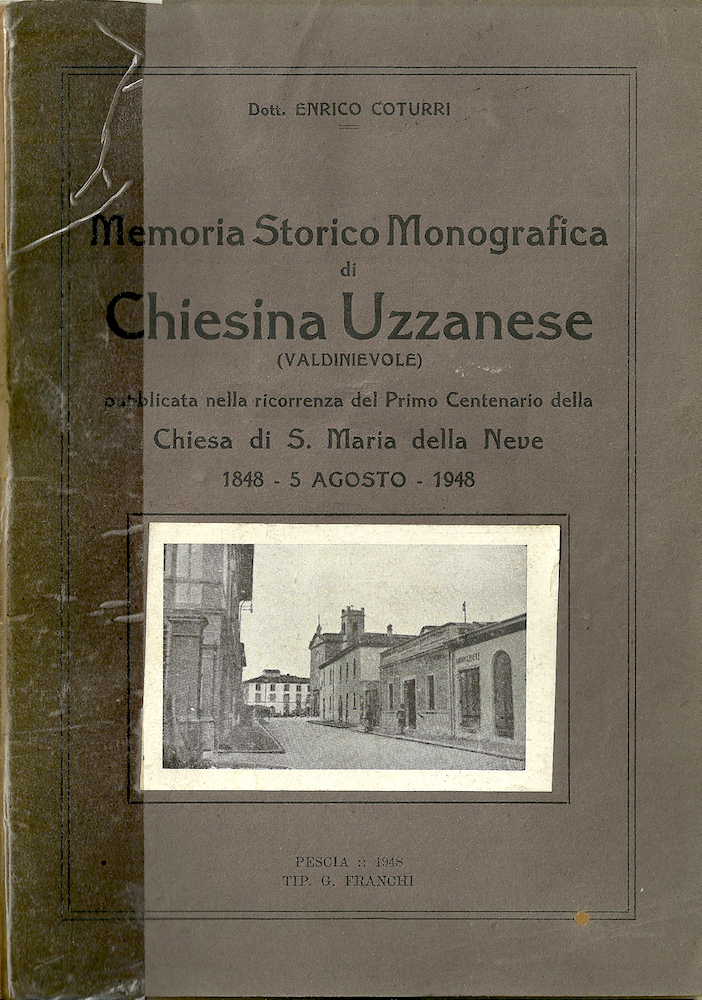Memoria Storico Monografica di Chiesina Uzzanese, di Enrico Coturri