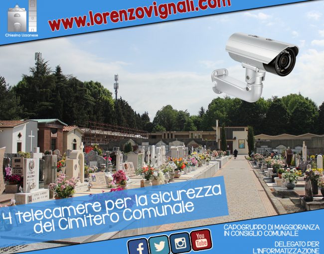4 telecamere per la sicurezza del Cimitero Comunale.